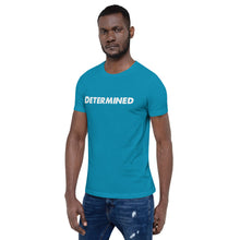 Load image into Gallery viewer, Determined Motivational Short-Sleeve Unisex T-Shirt