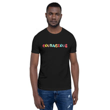 Load image into Gallery viewer, Courageous Motivational Short-Sleeve Unisex T-Shirt