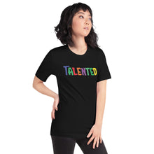 Load image into Gallery viewer, Talented Motivational Short-Sleeve Unisex T-Shirt