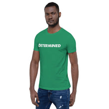Load image into Gallery viewer, Determined Motivational Short-Sleeve Unisex T-Shirt