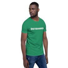 Load image into Gallery viewer, Determined Motivational Short-Sleeve Unisex T-Shirt