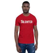 Load image into Gallery viewer, Talented White Short-Sleeve Unisex T-Shirt