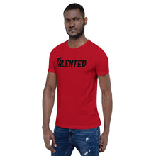 Load image into Gallery viewer, Talented Motivational Short-Sleeve Unisex T-Shirt