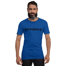Load image into Gallery viewer, Courageous Motivational Short-Sleeve Unisex T-Shirt