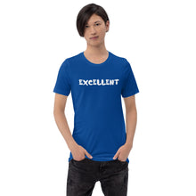 Load image into Gallery viewer, Excellent Motivational Short-Sleeve Unisex T-Shirt
