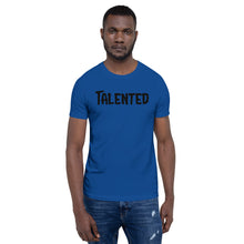 Load image into Gallery viewer, Talented Motivational Short-Sleeve Unisex T-Shirt