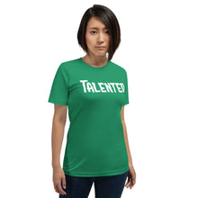 Load image into Gallery viewer, Talented Motivational Short-Sleeve Unisex T-Shirt
