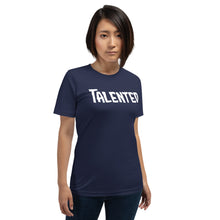 Load image into Gallery viewer, Talented Motivational Short-Sleeve Unisex T-Shirt
