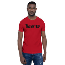 Load image into Gallery viewer, Talented Motivational Short-Sleeve Unisex T-Shirt
