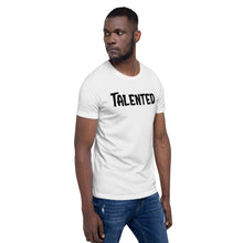 Load image into Gallery viewer, Talented Motivational Short-Sleeve Unisex T-Shirt
