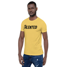 Load image into Gallery viewer, Talented Motivational Short-Sleeve Unisex T-Shirt
