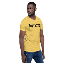 Load image into Gallery viewer, Talented Motivational Short-Sleeve Unisex T-Shirt
